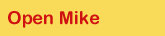 Open Mike